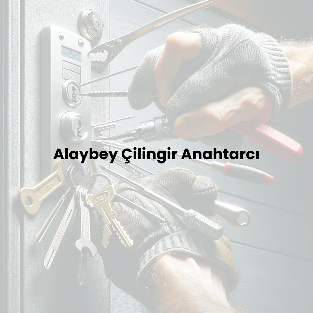 İzmir Alaybey çilingir İzmir Alaybey çilingir